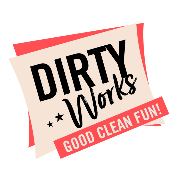 Dirty Works